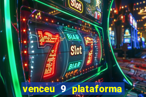 venceu 9 plataforma de jogos